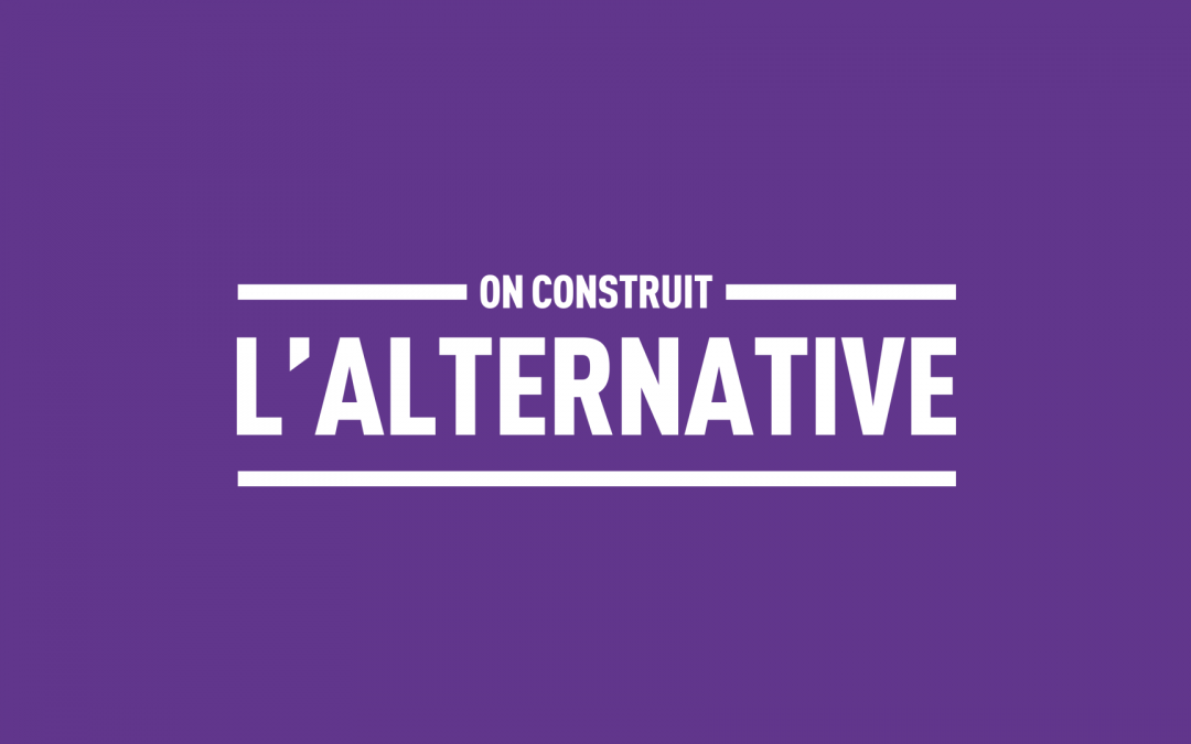 On construit l’alternative : point d’étape, questions et perspectives