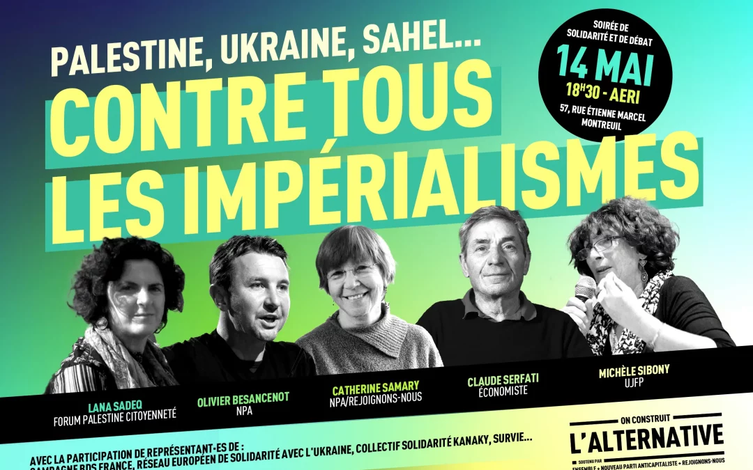 [VIDEO] Soirée CONTRE TOUS LES IMPERIALISMES – 14 mai à Montreuil